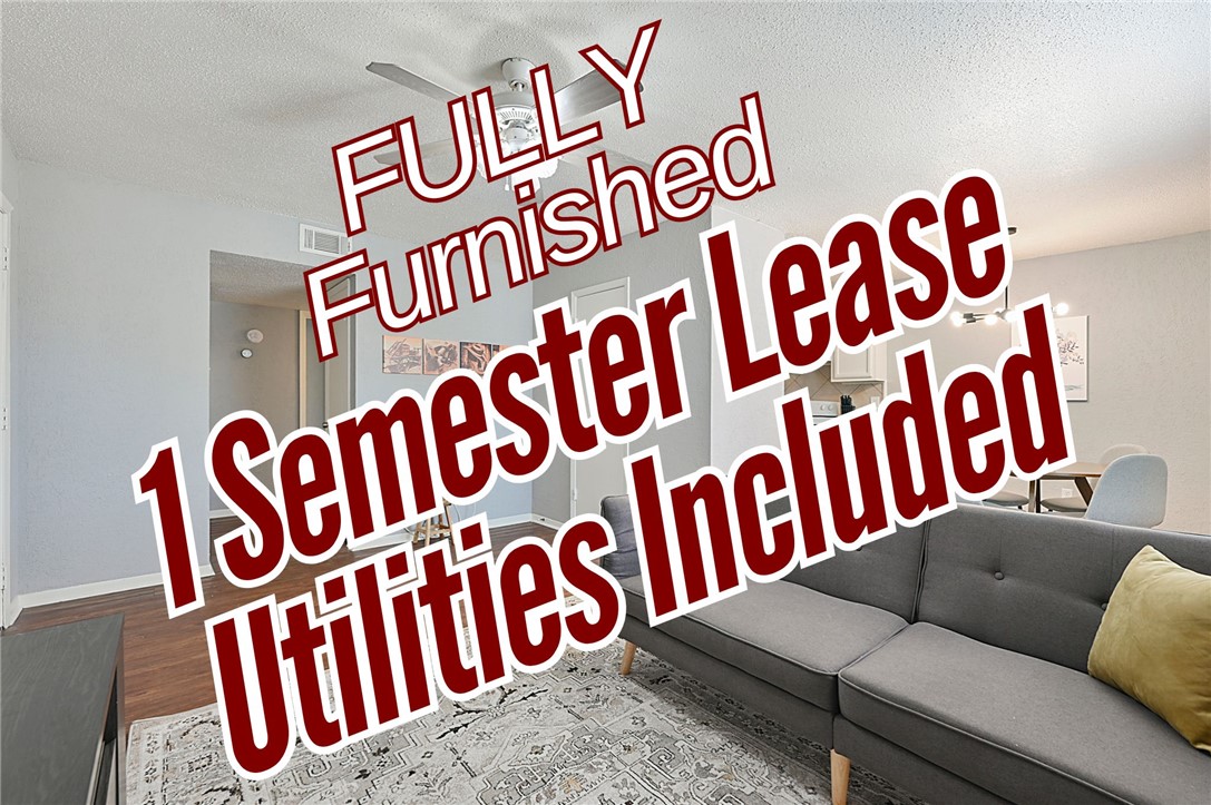 Fully furnished, utilities included, one semester